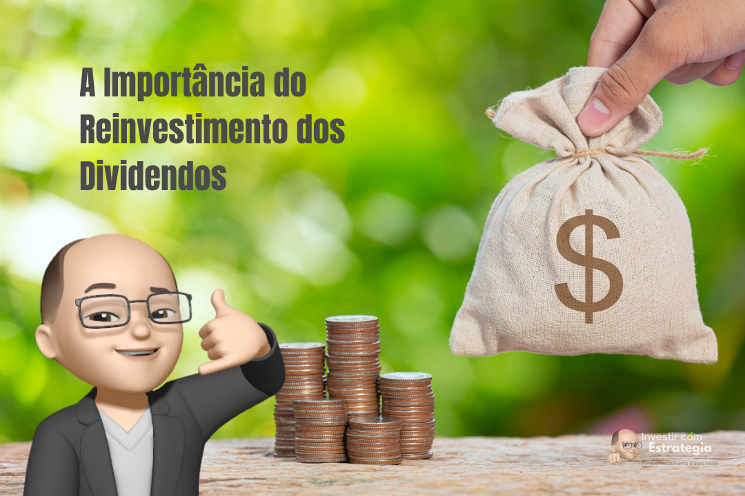 A Importância do Reinvestimento dos Dividendos
